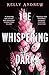 The whispering dark
