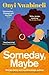 Someday, Maybe