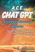 A.C.E. Chat GPT: Discoverin...