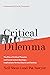 Critical Dilemma: The Rise of Critical Theories and Social Justice Ideology—Implications for the Church and Society