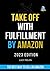 TAKE OFF WITH FULFILLMENT BY AMAZON: 2023 EDITION