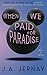 When We Paid For Paradise