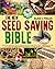 The New Seed Saving Bible by Alan J. Fields