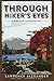 Through Hiker's Eyes - A Jo...