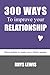 300 Ways To Improve Your Re...