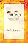 SHADOW TO LIGHT: TRANSFORMATIONAL JOURNEYS FROM ABUSE & BETRAYAL TO EMPOWERMENT