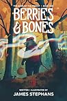 Berries & Bones: The Song of the Forest, Book 1
