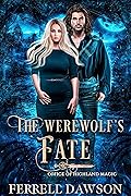 The Werewolf's Fate (Office of Highland Magic #3)