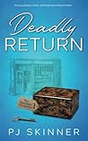 Deadly Return by P.J. Skinner
