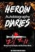 Heroin Diaries Autobiography: Rising from the Depths, the Rock Star's Battle