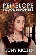 Penelope - Tudor Baroness (Elizabethan, #4)