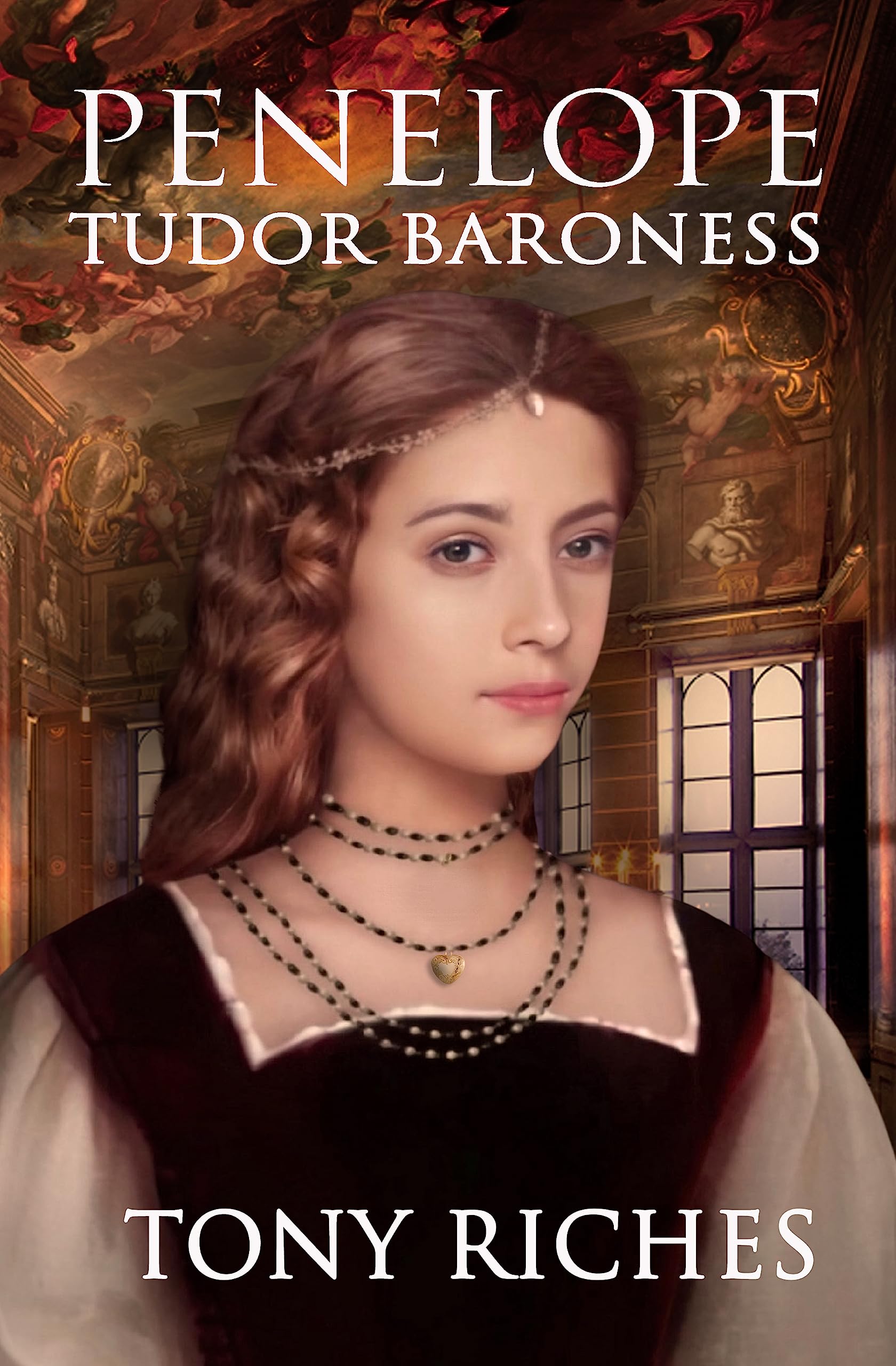 Penelope - Tudor Baroness (Elizabethan, #4)