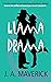 Llama Drama by J.A. Maverick Llama Drama by J.A. Maverick