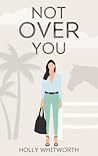 Not Over You
