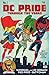 DC Pride: Through the Years #1 (DC Cultural Anthologies)