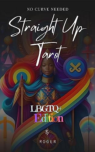 Straight Up Tarot - No Curve Needed: LGBTQ+ Edition