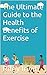 The Ultimate Guide to the Health Benefits of Exercise
