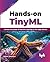Hands-on TinyML: Harness th...