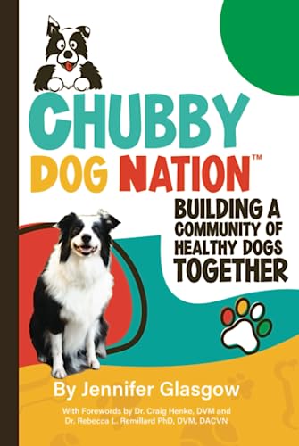 Chubby Dog Nation: Building a Community of Healthy Dogs Together (Hardcover)
