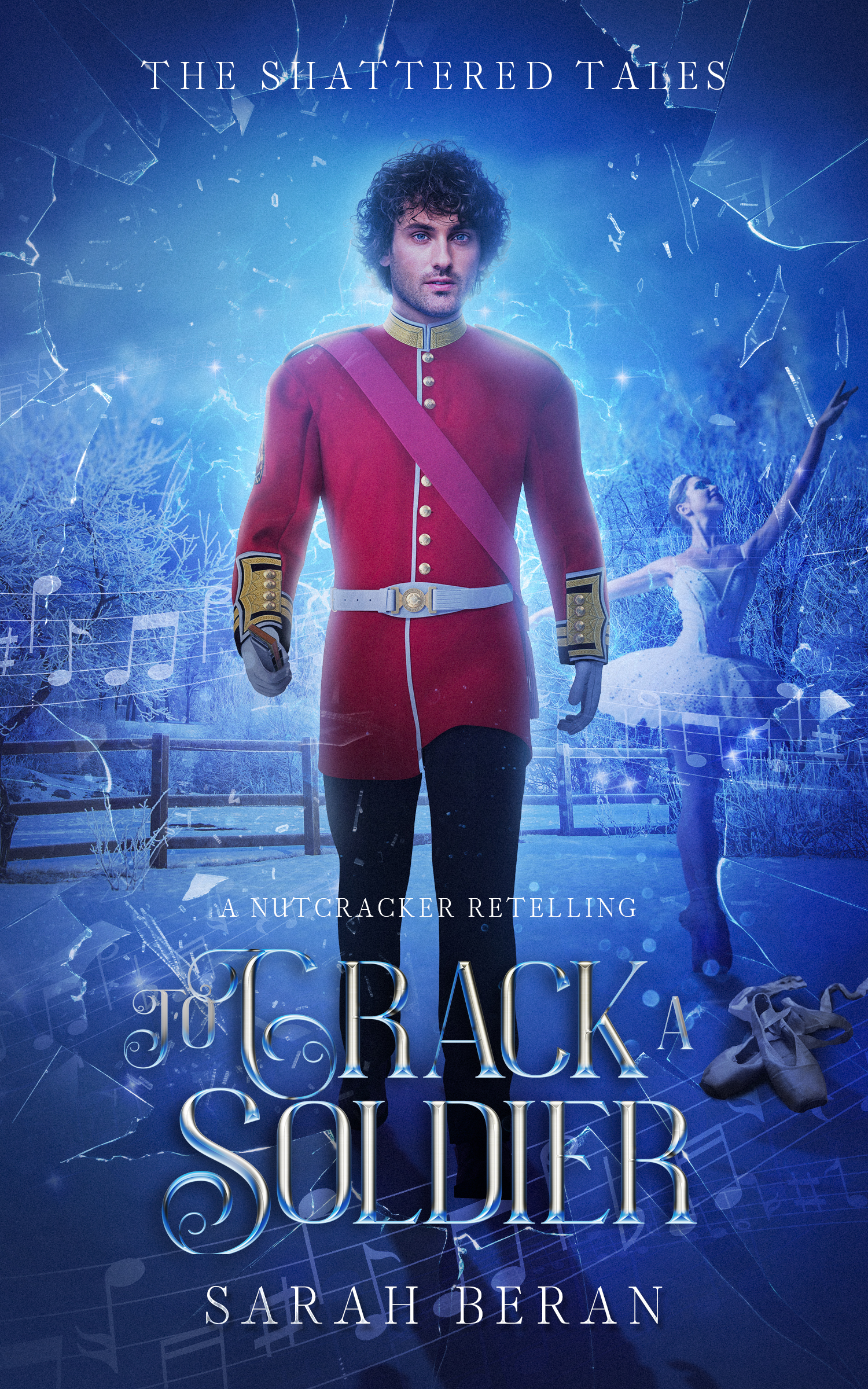 To Crack a Soldier: A Nutcracker Retelling (The Shattered Tales, #9)