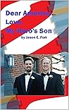 Dear America...Love, My Hero's Son (Fortified Family Memoirs Book 5)
