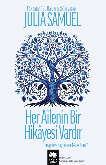 Her Ailenin Bir Hikayesi Vardır: Sevgiyi ve Kaybı Nasıl Miras Alırız?
