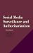 Social Media Surveillance and Experiences of Authoritarianism by Göran Bolin