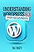 Understanding WordPress 6.x for Beginners