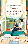 L'estate in cui fiorirono le fragole by Anna Bonacina
