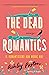 The dead romantics. Il romanticismo non muore mai