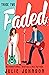 Faded (Faded Duet, #2)