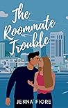 Book cover for The Roommate Trouble (Love Lessons, #2)