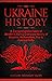 Ukraine History: A Comprehe...