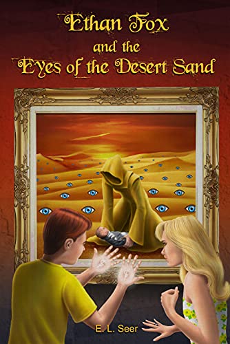 Ethan Fox and the Eyes of the Desert Sand (Ethan Fox #1)