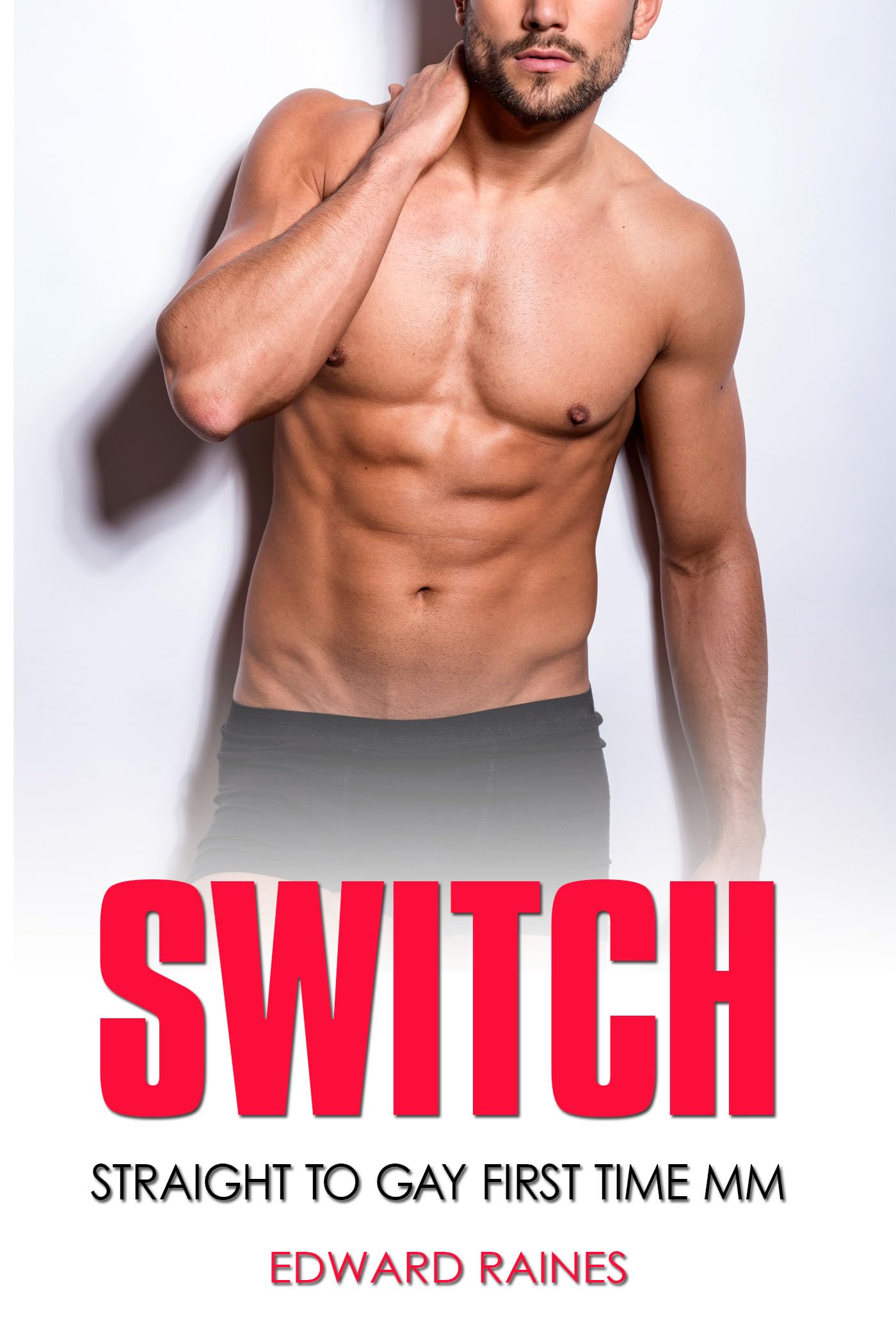 Switch: Straight to Gay First Time MM (Big Guys (Straight to Gay Romance Stories))