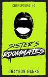 Sister's Roommate...