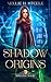 Shadow Origins (Shelving Magic #0.5)