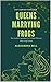 Queens Marrying Frogs: The ...
