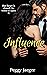 Influence ( The New York Socialites Series)