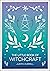 The Little Book of Witchcraft: An Introduction to Magick and White Witchcraft