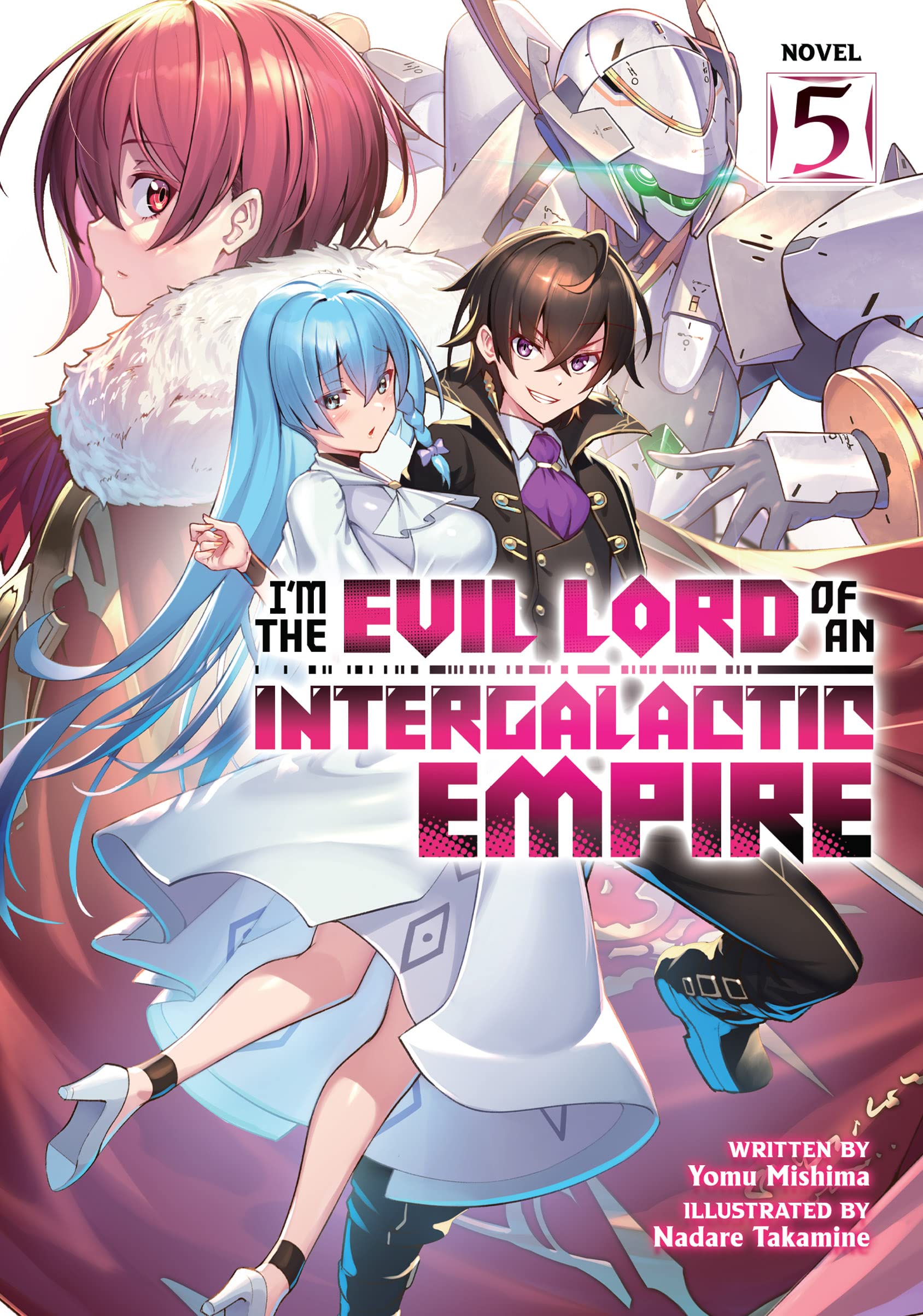 I'm the Evil Lord of an Intergalactic Empire!, Volume 5 (Kindle Edition)