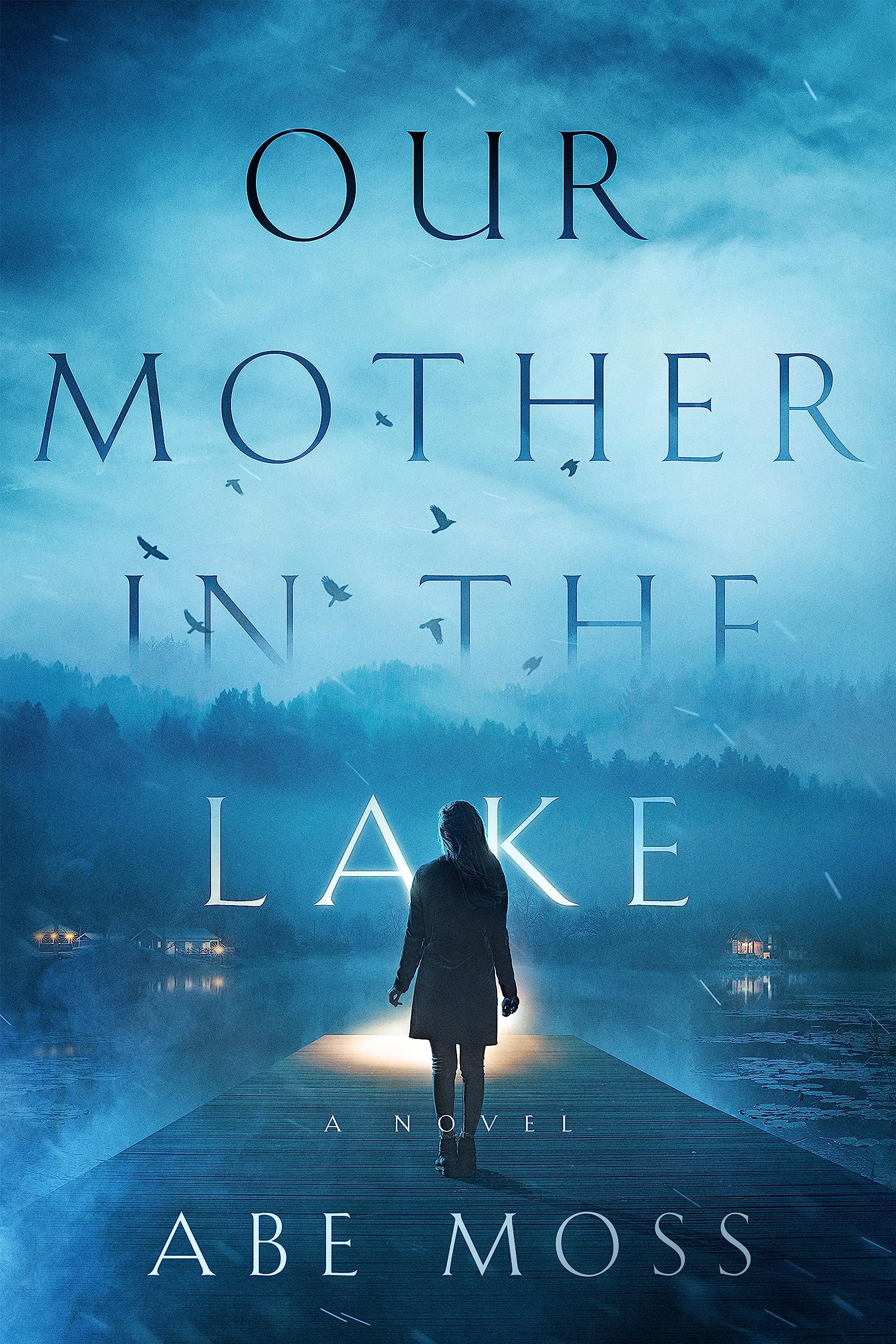 Our Mother in the Lake: A Novel (Kindle Edition)