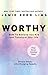 Worthy: How to Believe You Are and Transform Your Life - By Jamie Kern Lima Pre-Order