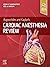 Augoustides and Kaplan's Cardiac Anesthesia Review - E-BOOK