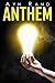 Anthem by Ayn Rand by Ayn Rand