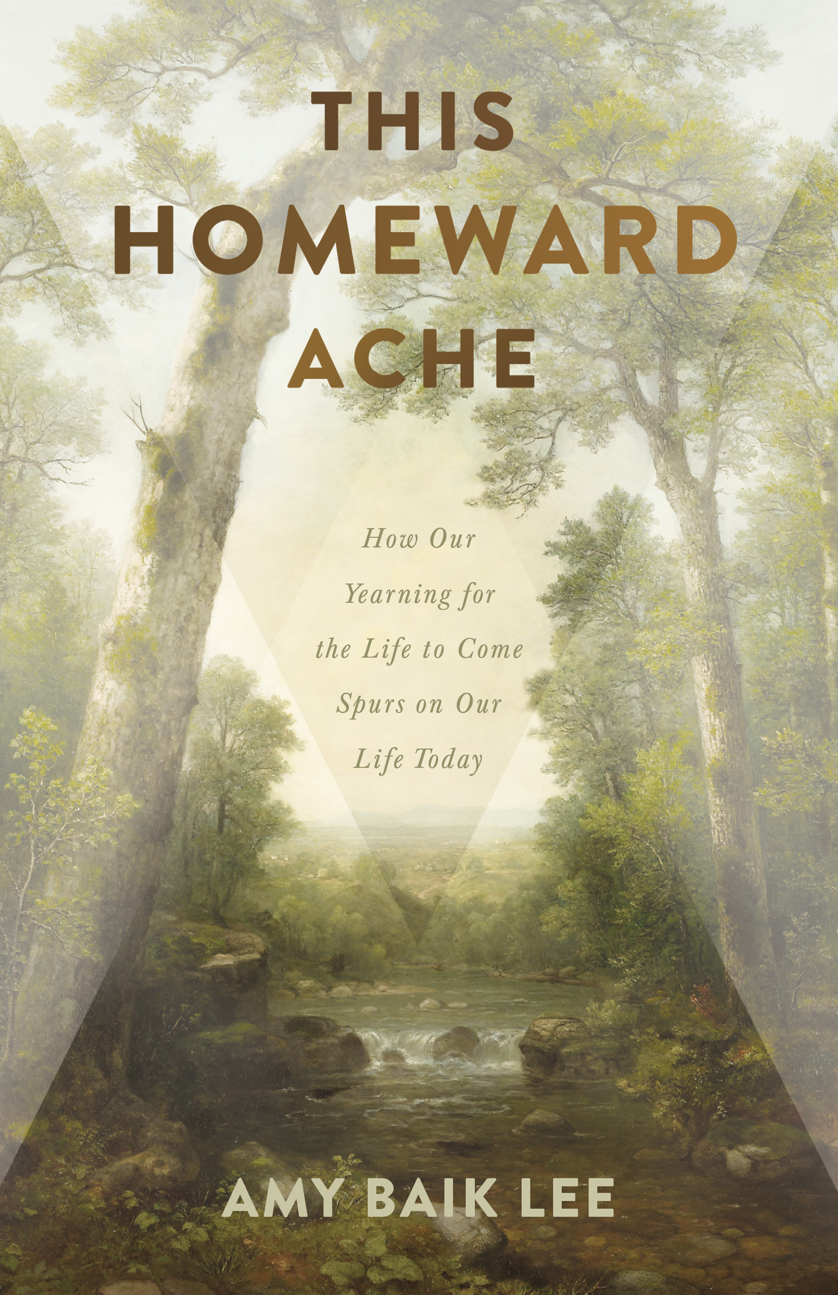 This Homeward Ache: How Our Yearning for the Life to Come Spurs on Our Life Today (Paperback)