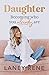 Daughter by Laney Rene