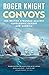 Convoys by Roger Knight