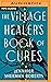 The Village Healer's Book of Cures