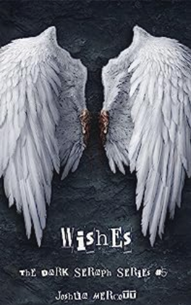 Wishes (The Dark Seraph, #5)